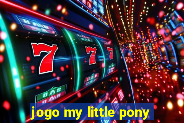 jogo my little pony